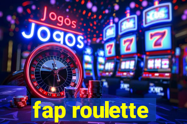 fap roulette
